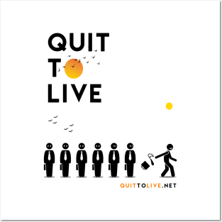 Quit Your Job, Live Your Life! Posters and Art